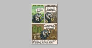 Capitalismo verde: Donde "sostenible" solo dura hasta la próxima factura.